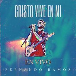 Fernando Ramos - Cristo Vive En Mí.jpg